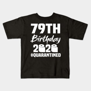 79th Birthday 2020 Quarantined Kids T-Shirt